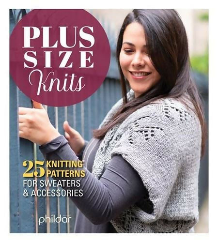 Plus Size Knits - 25 Knitting Patterns For Sweaters & Accessories