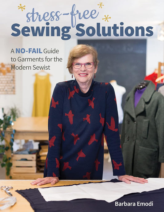 Stress Free Sewing Solutions: A No-Fail Guide to Garments for the Modern Sewist by Barbara Emodi -Makeify Marketplace